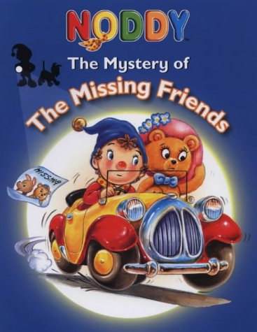 Book The Mystery of the Missing Friends (Noddy) free