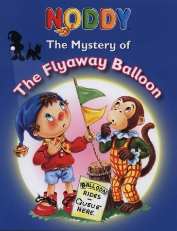 Book The Mystery of the Flyaway Balloon (Noddy) free