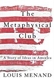 Book The Metaphysical Club: A Story of Ideas in America free