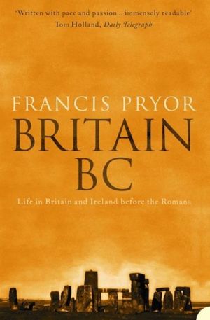 Book Britain BC: Life in Britain and Ireland Before the Romans free