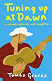 Book Tuning Up At Dawn : A Memoir Of Music And Majorca free