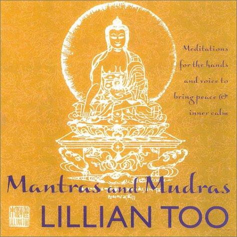 Book Mantras and Mudras: Meditations for the Hands and Voice to Bring Peace and Inner Calm free