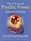 Book Do It Yourself Psychic Power: Practical Tools and Techniques for Awaking your Natural Gifts free