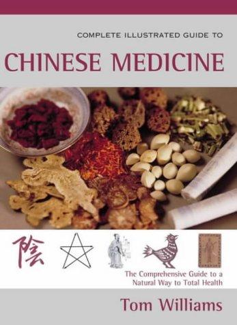 Book The Complete Illustrated Guide to Chinese Medicine: A Comprehensive System for Health and Fitness free
