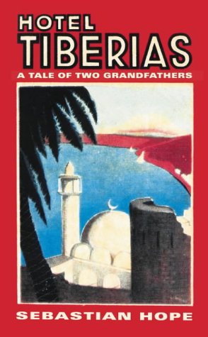 Book Hotel Tiberias: A Tale Of Two Grandfathers free