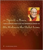 Book The Spirit of Peace: A Fully Illustrated Guide to Love and Compassion in Everyday Life free