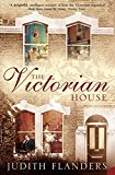 Book The Victorian House : Domestic Life from Childbirth to Deathbed free