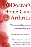 Book A Doctor's Home Cure for Arthritis : The Bestselling, Proven Self Treatment Plan free