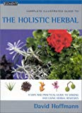 Book Complete Illustrated Guide to the Holistic Herbal free