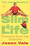 Book The Juice Master's Slim 4 Life : Freedom from the Food Trap free