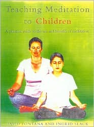 Book Teaching Meditation to Children: A practical guide to the use and benefits of meditation free