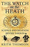 Book The Watch on the Heath : Science and Religion Before Darwin free