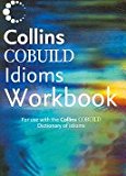 Book Collins Cobuild Idioms Workbook: For use with Collins Cobuild English Dictionary of Idioms free