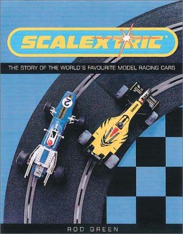 Book Scalextric: The Story of the World's Favourite Model Racing Cars free