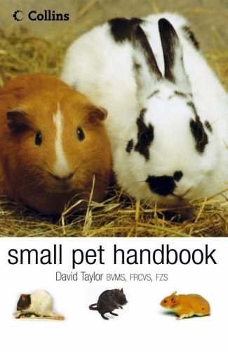 Book The Small Pet Handbook : Looking After Rabbits, Hamsters, Guinea Pigs, Gerbils, Mice and Rats free