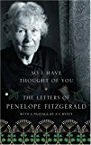 Book So I Have Thought of You: The Letters of Penelope Fitzgerald. by Penelope Fitzgerald free