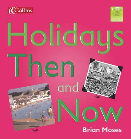 Book Holidays Then and Now (Spotlight on Fact) free
