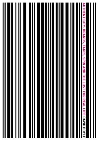 Book Authenticity: Brands, Fakes, Spin and the Lust for Real Life free