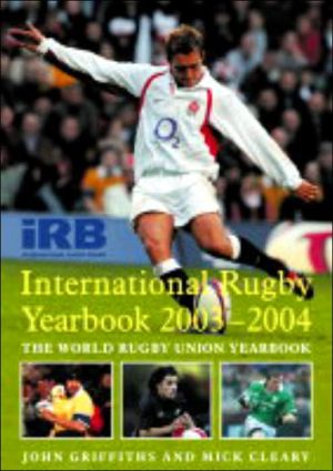 Book Irb International Rugby Yearbook 2003/2004: The World Rugby Union Yearbook free