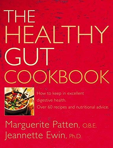 Book The Healthy Gut Cookbook: How to Keep in Excellent Digestive Health with 60 Recipes and Nutrition Advice free
