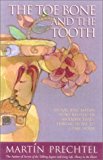 Book The Toe Bone and the Tooth: An Ancient Mayan Story Relived in Modern Times: Leaving Home to Come Home free
