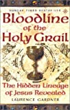 Book Bloodline of the Holy Grail : The Hidden Lineage of Jesus Revealed free
