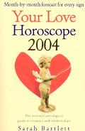 Book Your Love Horoscope 2004: The Essential Astrological Guide to Romance and Relationships free
