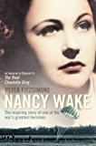 Book Nancy Wake: The Inspiring Story of One of the War's Greatest Heroines free