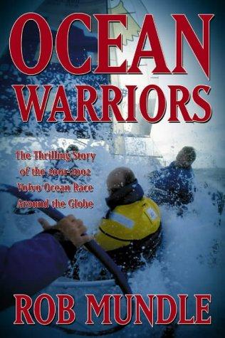 Book Ocean Warriors: The Thrilling Story of the 2001/02 Volvo Ocean Race free