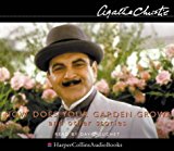 Book How Does Your Garden Grow? Complete & Unabridged (The Agatha Christie Collection: Poirot) free