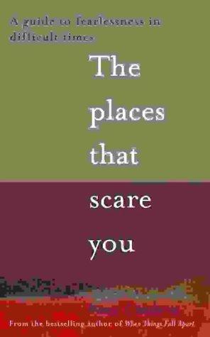 Book The Places That Scare You: A Guide to Fearlessness in Difficult Times free