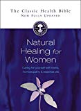 Book Natural Healing for Women: Caring for yourself with herbs, homeopathy and essential oils free