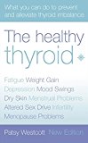 Book The Healthy Thyroid: What you can do to prevent and alleviate thyroid imbalance (Practical Guide to Symptoms and Treatment) free