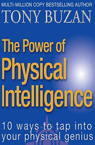 Book The Power of Physical Intelligence: 10 Ways to Tap Into Your Physical Genius (10 Ways to Tap Into Your Physical Intelligence) free