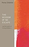 Book The Wisdom of No Escape and the Path of Loving-Kindness free