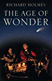 Book Age of Wonder How the Romantic Generation Discovered the Beauty and Terror of Science free