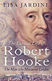 Book The Curious Life of Robert Hooke : The Man Who Measured London free