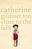 Book Too Close to the Falls : A Memoir free