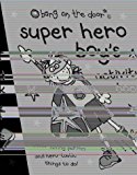 Book Super Hero Boy's Activity Book (Bk. 2) free