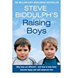 Book Raising Boys : Why Boys Are Different - And How to Help Them Become Happy and Well-Balanced Men free