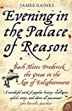 Book Evening in the Palace of Reason: Bach Meets Frederick the Great in the Age of Enlightenment free