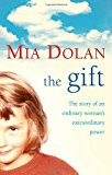 Book The Gift: The Story of an Ordinary Woman's Extraordinary Power free
