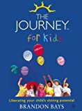 Book The Journey for Kids: Liberating Your Child's Shining Potential free