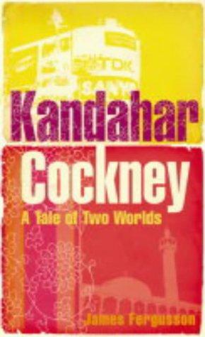Book Kandahar Cockney: A Tale Of Two Worlds free