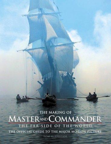 Book The Making of Master and Commander, the Far Side of the World free