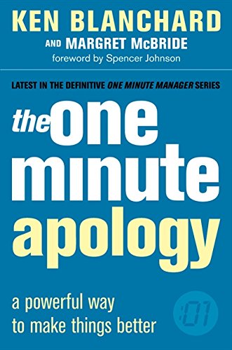 Book The One Minute Apology : A Powerful Way to Make Things Better (One Minute Manager) free