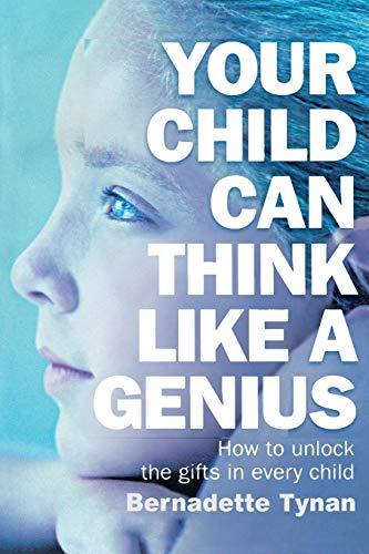 Book Your Child Can Think Like a Genius: How to Unlock the Gifts in Every Child free