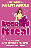 Book Keeping It Real: Mission: Save My Best Friends! (Mel Beeby Agent Angel) free