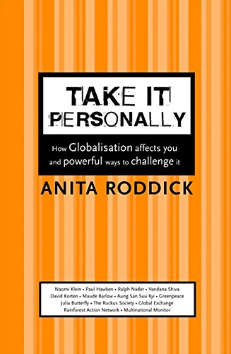 Book Take It Personally: How Globalisation Affects You and Powerful Ways To Challenge It free