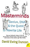 Book Masterminds: Genius, DNA, and the Quest to Rewrite Life free